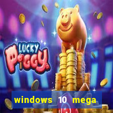 windows 10 mega lite download